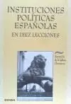 INSTITUCIONES POLÍTICAS ESPAÑOLAS EN DIEZ LECCIONES