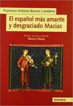 EL ESPAÑOL MÁS AMANTE Y DESGRACIADO MACÍAS