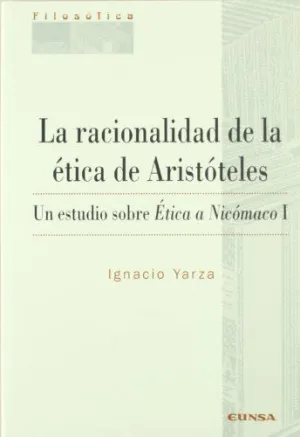 RACIONALIDAD DE LA ÉTICA DE ARISTÓTELES, LA