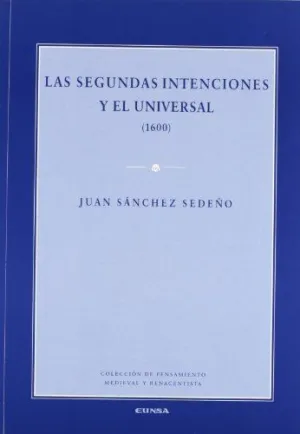 SEGUNDAS INTENCIONES Y EL UNIVERSAL (1600), LAS SEGUNDAS INTENCIONES Y EL UNIVERSAL (1600), LAS