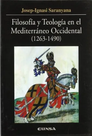 FILOSOFÍA Y TEOLOGÍA EN EL MEDITERRÁNEO OCCIDENTAL FILOSOFÍA Y TEOLOGÍA EN EL MEDITERRÁNEO OCCIDENTAL