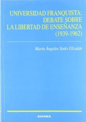 UNIVERSIDAD FRANQUISTA: DEBATE SOBRE LA LIBERTAD DE ENSEÑANZA