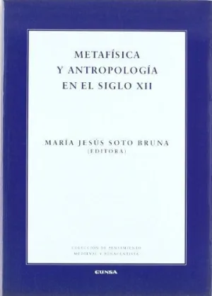 METAFÍSICA Y ANTROPOLOGÍA EN EL SIGLO XII