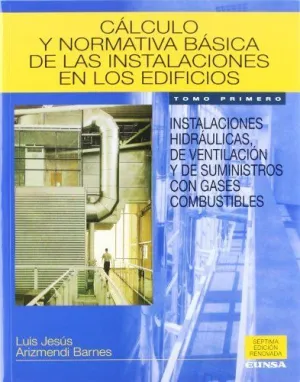 CÁLCULO Y NORMATIVA BÁSICA DE LAS INSTALACIONES EN LOS EDIFICIOS I
