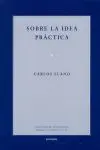 SOBRE LA IDEA PRÁCTICA SOBRE LA IDEA PRÁCTICA