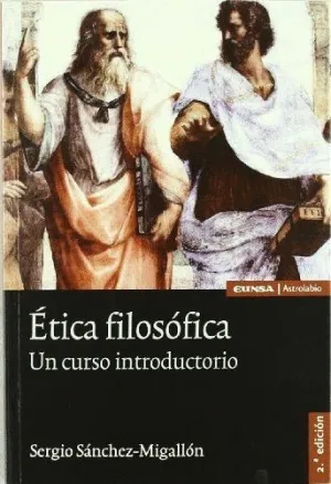 ÉTICA FILOSÓFICA: UN CURSO INTRODUCTORIO