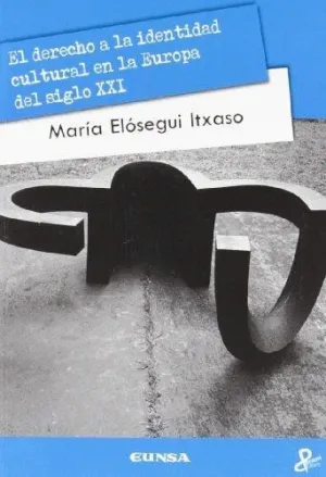 EL DERECHO A LA IDENTIDAD CULTURAL EN LA EUROPA DEL SIGLO XXI (LIBRO + DVD)