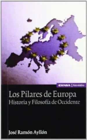 LOS PILARES DE EUROPA: <BR>