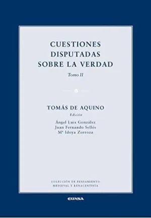 CUESTIONES DISPUTADAS SOBRE LA VERDAD: TOMO II CUESTIONES DISPUTADAS SOBRE LA VERDAD: TOMO II