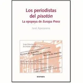 LOS PERIODISTAS DEL PISOTÓN: LA EPOPEYA DE EUROPA PRESS