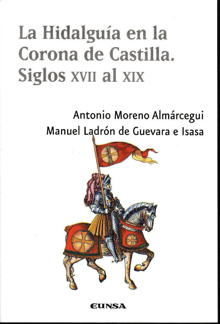 LA HIDALGUÍA EN LA CORONA DE CASTILLA. SIGLOS XVII AL XIX