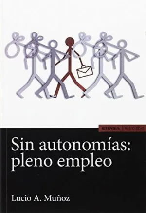 SIN AUTONOMÍAS: PLENO EMPLEO