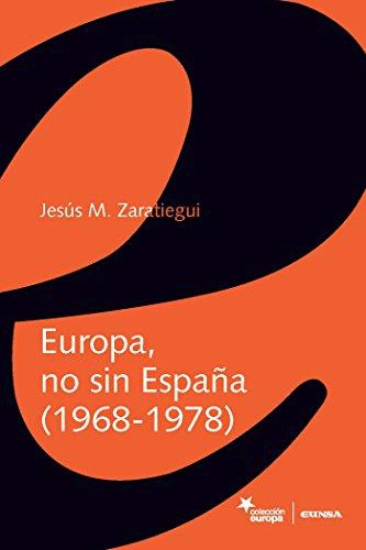 EUROPA, NO SIN ESPAÑA (1968-1978)