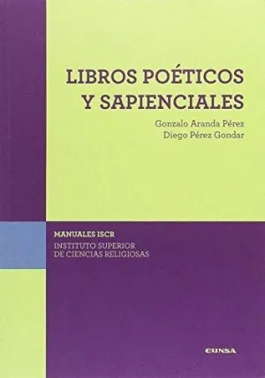LIBROS POÉTICOS Y SAPIENCIALES LIBROS POÉTICOS Y SAPIENCIALES