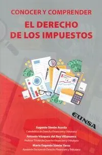 CONOCER Y COMPRENDER EL DERECHO DE LOS IMPUESTOS CONOCER Y COMPRENDER EL DERECHO DE LOS IMPUESTOS
