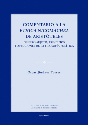 COMENTARIO A LA ETHICA NICOMACHEA DE ARISTÓTELES: GÉNERO-SUJETO, PRINCIPIOS Y AFECCIONES DE LA FILOS