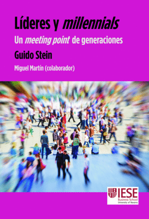 LÍDERES Y MILLENNIALS: UN MEETING POINT DE GENERACIONES