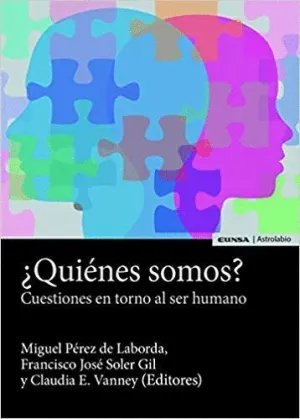 ¿QUIÉNES SOMOS? CUESTIONES EN TORNO AL SER HUMANO