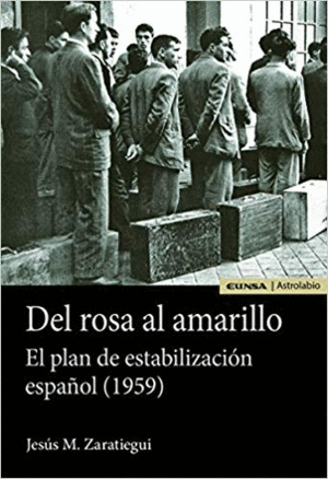 DEL ROSA AL AMARILLO: EL PLAN DE ESTABILIZACIÓN ESPAÑOL (1959)