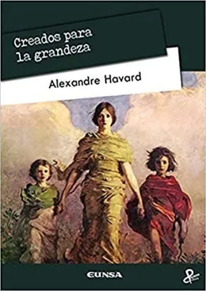 CREADOS PARA LA GRANDEZA