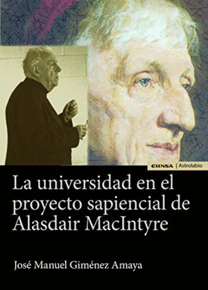 LA UNIVERSIDAD EN EL PROYECTO SAPIENCIAL DE ALASDAIR MACINTYRE
