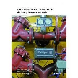 LAS INSTALACIONES COMO CORAZÓN DE LA ARQUITECTURA SANITARIA