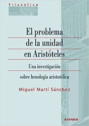 EL PROBLEMA DE LA UNIDAD EN ARISTÓTELES: <BR>