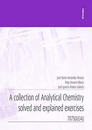 A COLLECTION OF ANALYTICAL CHEMISTRY SOLVED AND EXPLAINED EXERCISES