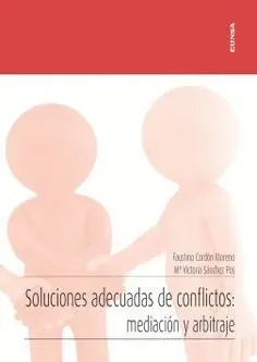 SOLUCIONES ADECUADAS DE CONFLICTOS: MEDIACIÓN Y ARBITRAJE
