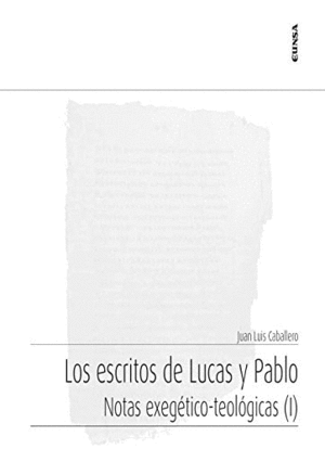 LOS ESCRITOS DE LUCAS Y PABLO: NOTAS EXEGÉTICO-TEOLÓGICAS (I)