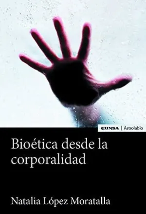 BIOETICA DESDE LA CORPORALIDAD
