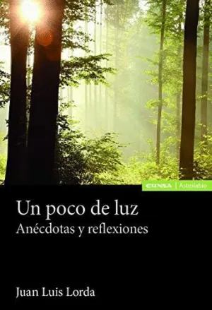 UN POCO DE LUZ. ANÉCDOTAS Y REFLEXIONES