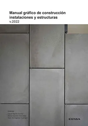 MANUAL GRÁFICO DE CONSTRUCCIÓN INSTALACIONES Y ESTRUCTURAS