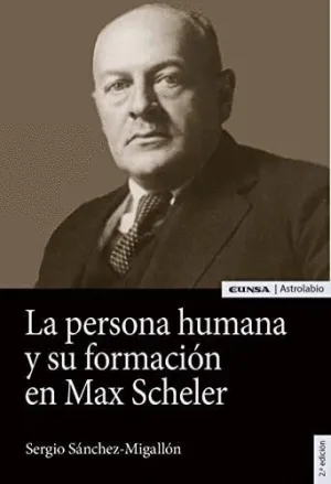 La Persona Humana y Su Formación en Max Scheler