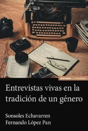 ENTREVISTAS VIVAS EN LA TRADICIÓN DE UN GÉNERO