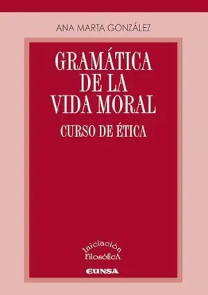 GRAMÁTICA DE LA VIDA MORAL