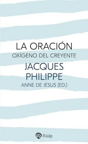 LA ORACIÓN, OXÍGENO DEL CREYENTE