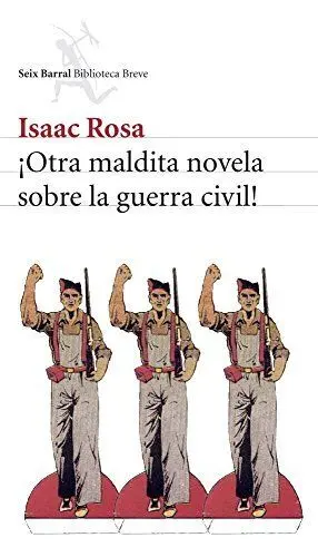 ¡OTRA MALDITA NOVELA SOBRE LA GUERRA CIVIL! ¡OTRA MALDITA NOVELA SOBRE LA GUERRA CIVIL!