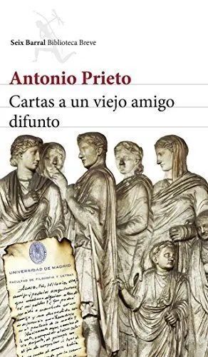 CARTAS A UN VIEJO AMIGO DIFUNTO