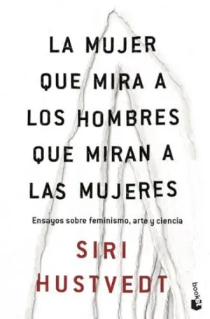 LA MUJER QUE MIRA A LOS HOMBRES QUE MIRAN A LAS MUJERES LA MUJER QUE MIRA A LOS HOMBRES QUE MIRAN A LAS MUJERES