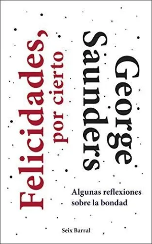 FELICIDADES, POR CIERTO: ALGUNAS REFLEXIONES SOBRE LA BONDAD