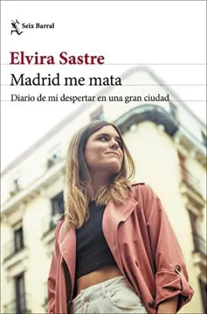 MADRID ME MATA. DIARIO DE MI DESPERTAR EN UNA GRAN CIUDAD
