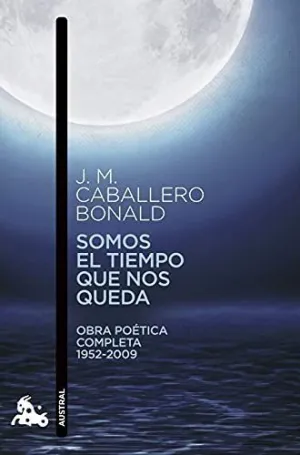 SOMOS EL TIEMPO QUE NOS QUEDA