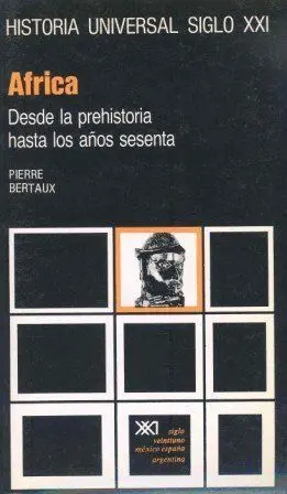 HISTORIA UNIVERSAL. VOL. 32: AFRICA. DESDE LA PREHISTORIA HASTA LOS AÑOS SESENTA