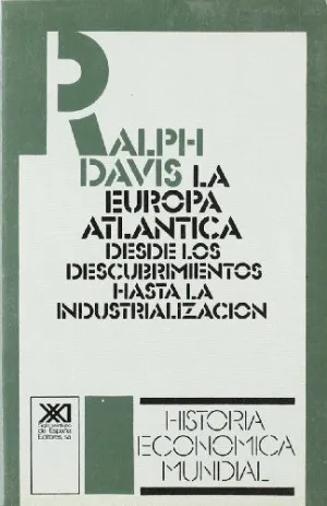 LA EUROPA ATLANTICA: DESDE LOS DESCUBRIMIENTOS HASTA LA INDUSTRIALIZACIÓN