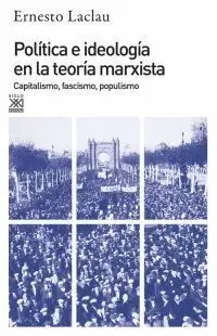 POLÍTICA E IDEOLOGÍA EN LA TEORÍA MARXISTA: CAPITALISMO, FASCISMO, POPULISMO