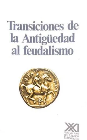 TRANSICIONES DE LA ANTIGUEDAD AL FEUDALISMO
