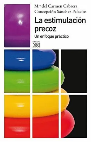 LA ESTIMULACION PRECOZ: UN ENFOQUE PRÁCTICO