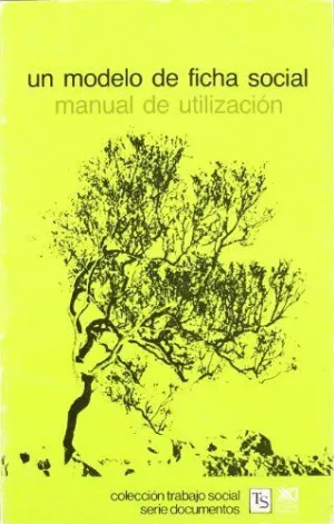 UN MODELO DE FICHA SOCIAL: MANUAL DE UTILIZACIÓN