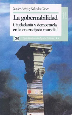 LA GOBERNABILIDAD: CIUDADANÍA Y DEMOCRACIA EN LA ENCRUCIJADA MUNDIAL